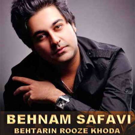 Behnam Safavi – Behtarin Rooze Khoda